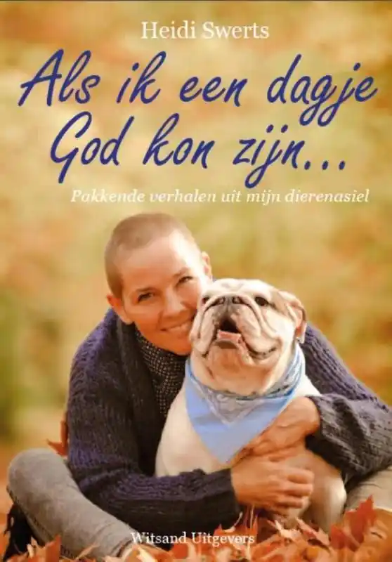 Als ik een dagje God kon zijn... - Heidi Swerts Premium