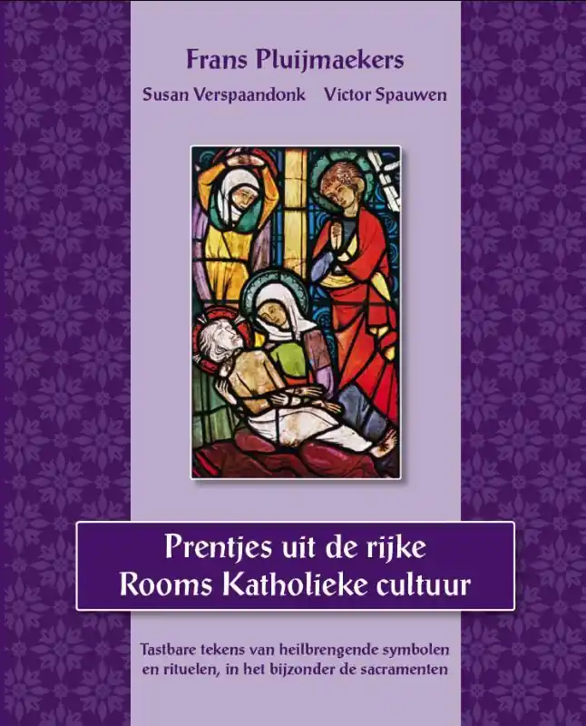 Prentjes uit de rijke rooms katholieke cultuur - Frans Pluijmaekers; Susan Verspaandonk; Victor Spauwen Nu Kopen
