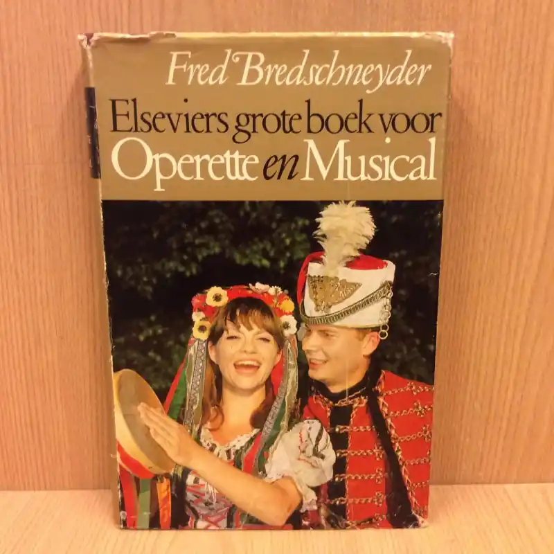 Favoriet Elseviers groot operette en musicalboek - Bredschneyder fred