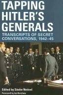 Snelle Levering TAPPING HITLER'S GENERALS - Sonke Neitzel
