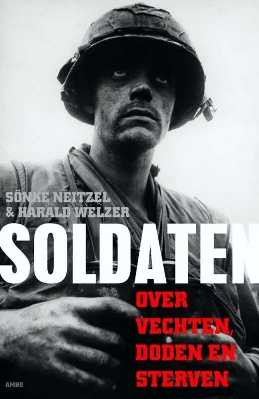 Soldaten - Sönke Neitzel; Harald Welzer Direct Beschikbaar