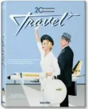 Nieuw 20th Century Travel: 100 Years of Globe-Trotting Ads - Jim Heimann