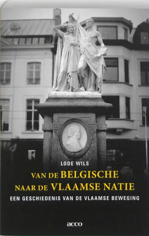Finale Uitverkoop Van de Belgische naar de Vlaamse natie - Lode Wils