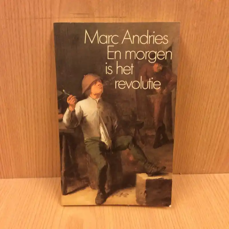 EN MORGEN IS HET REVOLUTIE - Marc Andries Koopje