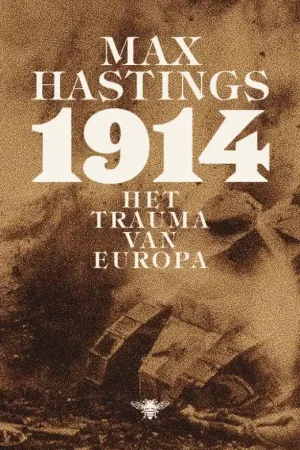 1914; het trauma van Europa - Max Hastings Direct Verzonden
