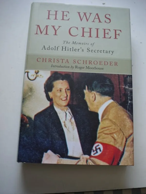 He Was My Chief - Christa Schroeder Alleen Vandaag