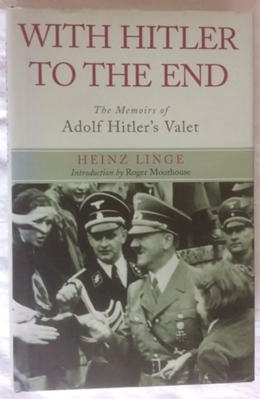 Nu Kopen With Hitler to the End - Heinz Linge