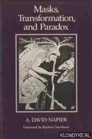 Laatste Versie Masks, Transformation, and Paradox - Napier, A. David