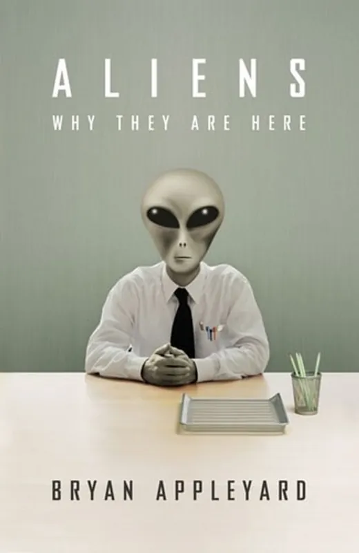 Aanbieding Aliens : Why They Are Here - Brian Appleyard