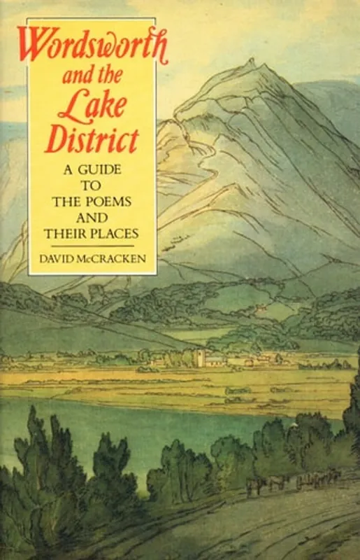Wordsworth and the Lake District: A Guide to the Poems and Their Places - David McCracken Speciale Aanbieding