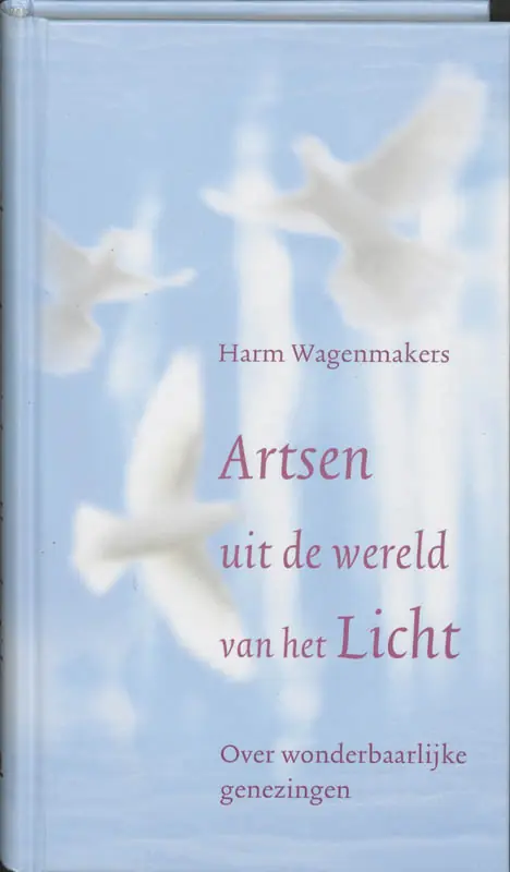 Weekendaanbieding Artsen uit de wereld van het licht - Harm Wagenmakers