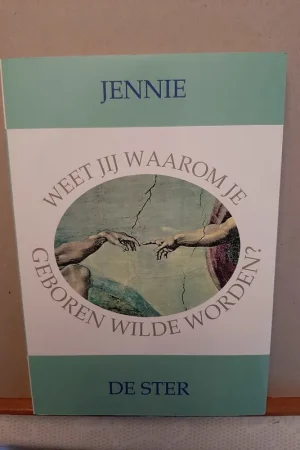 Betrouwbaar Weet jij waarom je geboren wilde worden? - Jennie