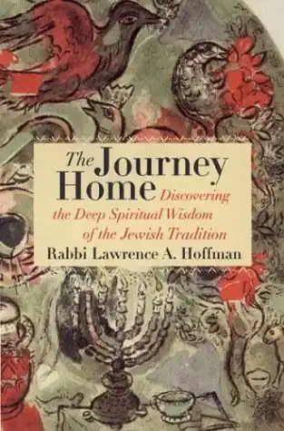 Superprijs The Journey Home. Discovering the Deep Spiritual Wisdom of the Jewish Tradition. - HOFFMAN, RABBI LAWRENCE A.