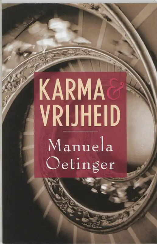 Karma en vrijheid - Manuela Oetinger Express Levering
