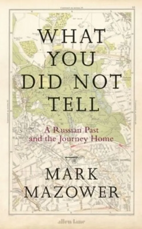 What You Did Not Tell - Mark Mazower Exclusieve Aanbieding