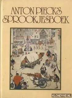Anton Pieck's sprookjesboek - Pieck, Anton & Quintana, Anton Gereduceerde Prijs