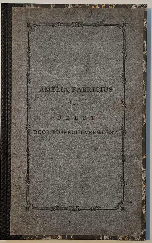 Weekendaanbieding Amelia Fabricius of Delft door Buskruid verwoest: treurspel - LOOSJES PZ, A.