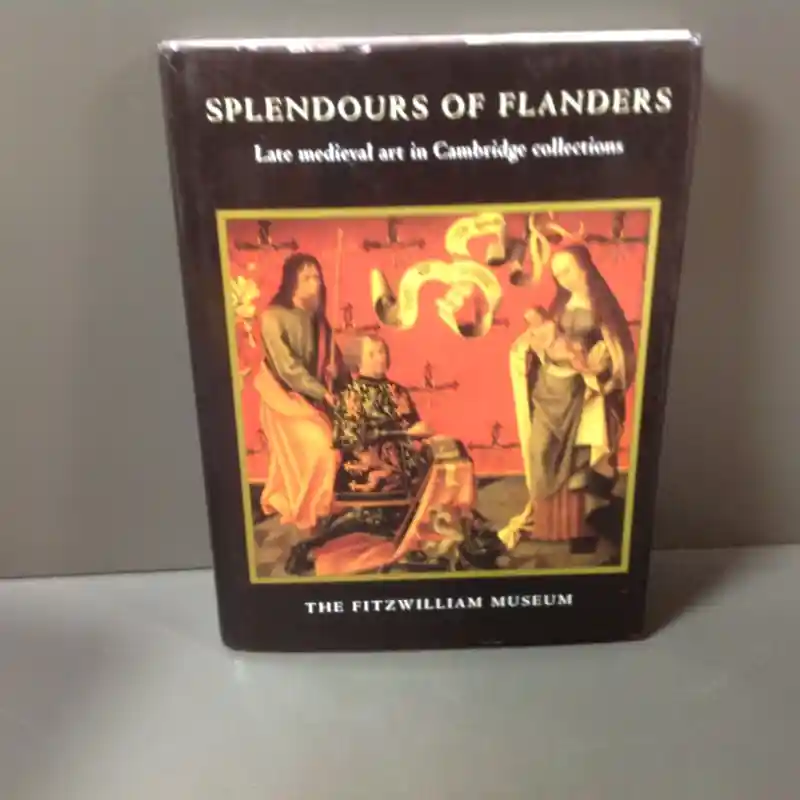 Lage Kosten SPLENDOURS OF FLANDERS. LATE MEDIEVAL ART IN CAMBRIDGE COLLECTIONS. - ARNOULD, Massing.