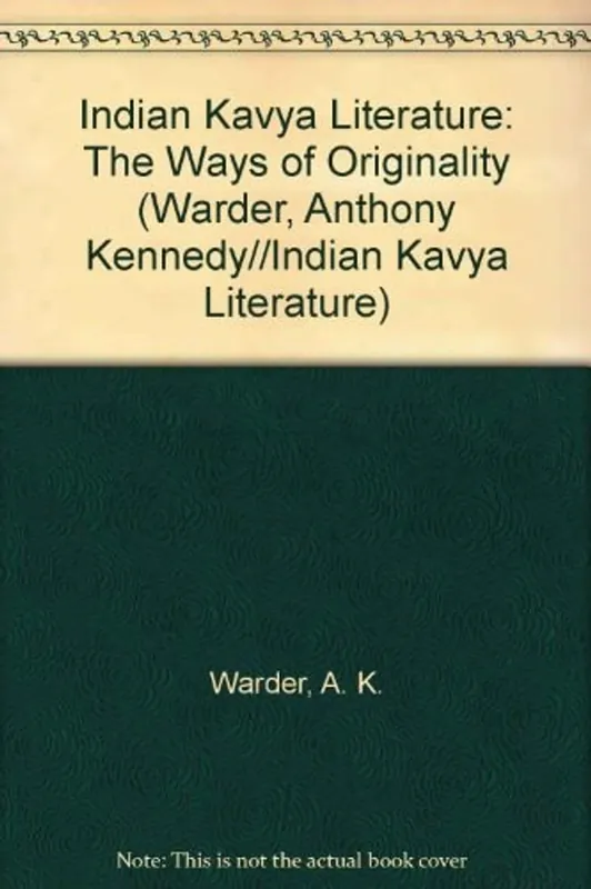 Op = Op Indian Kāvya Literature: Origins and formation of the classical kāvya - A. K. Warder