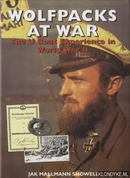 Wolfpacks at War. The U Boat Experience in World War II - Mallmann, Jak P. Goedkoop