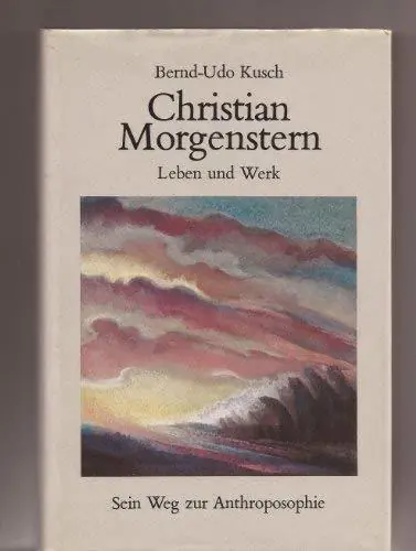 Uitverkoop Christian Morgenstern. Leben und Werk. Sein Weg zur Anthroposophie - Kusch, Bernd-Udo