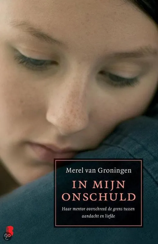 Must-Have In mijn onschuld / druk Heruitgave - haar mentor overschreed de grens tussen aandacht en liefde - Merel van Groningen