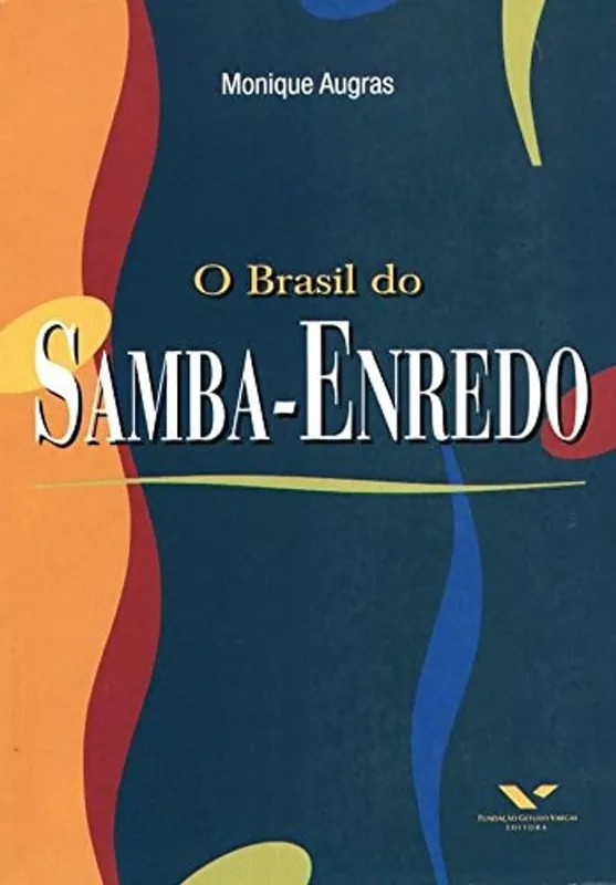 Betrouwbaar O Brasil do samba-enredo (Portuguese Edition) - Monique Augras