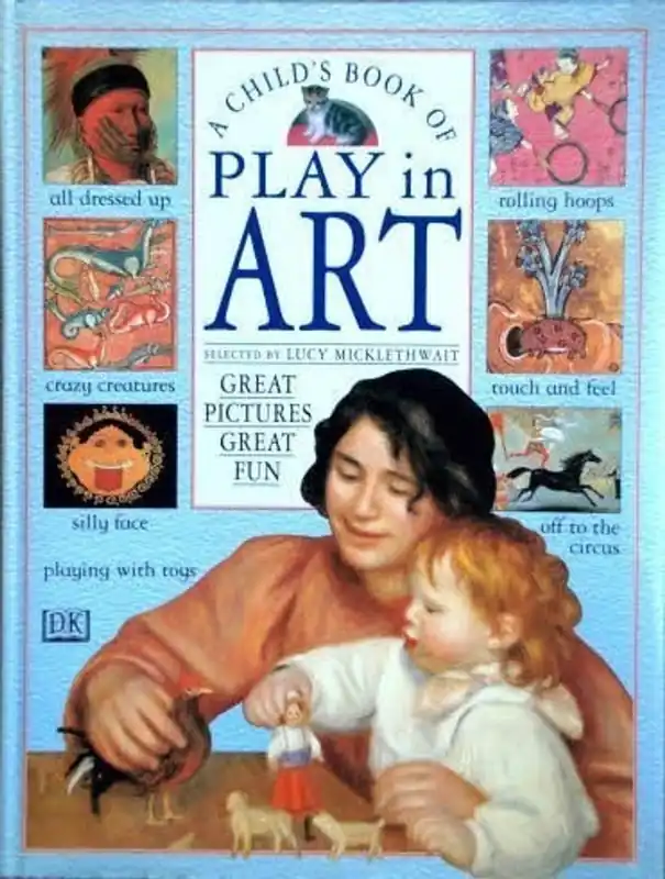 Hoge Kwaliteit A Child's Book of Play in Art Great Pictures, Great Fun - Lucy Micklethwait