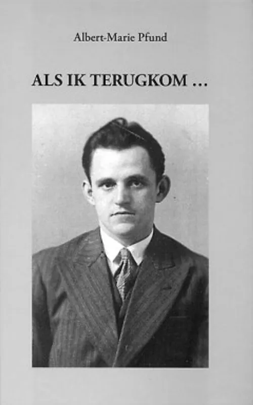 Als ik terugkom... - Albert-Marie Pfund Gereduceerde Prijs