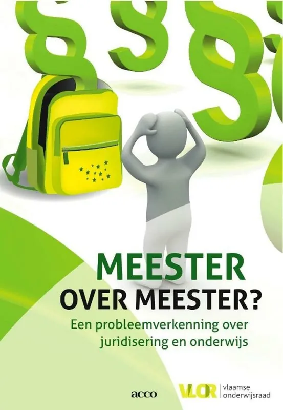 Meester over meester? Een probleemverkenning over juridisering in het onderwijs o.l.v. Raf Verstegen - Vlor Dagaanbieding
