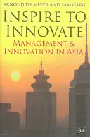 Gratis Retour Inspire to Innovate: Management and Innovation in Asia - Arnoud De Meyer