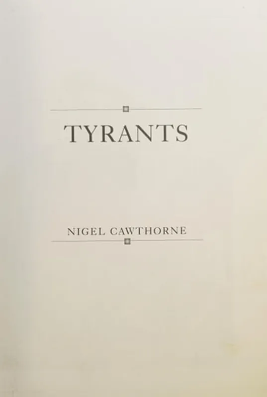 Nu Kopen Tyrants: History's 100 Most Evil Despots & Dictators - Nigel Cawthorne