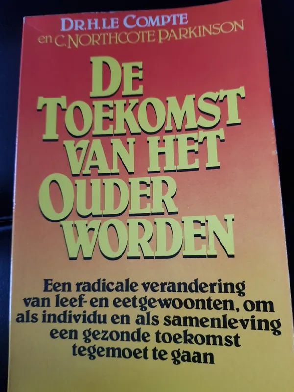 Toekomst van het ouder worden - Dr. H. Le Compte Nu Kopen