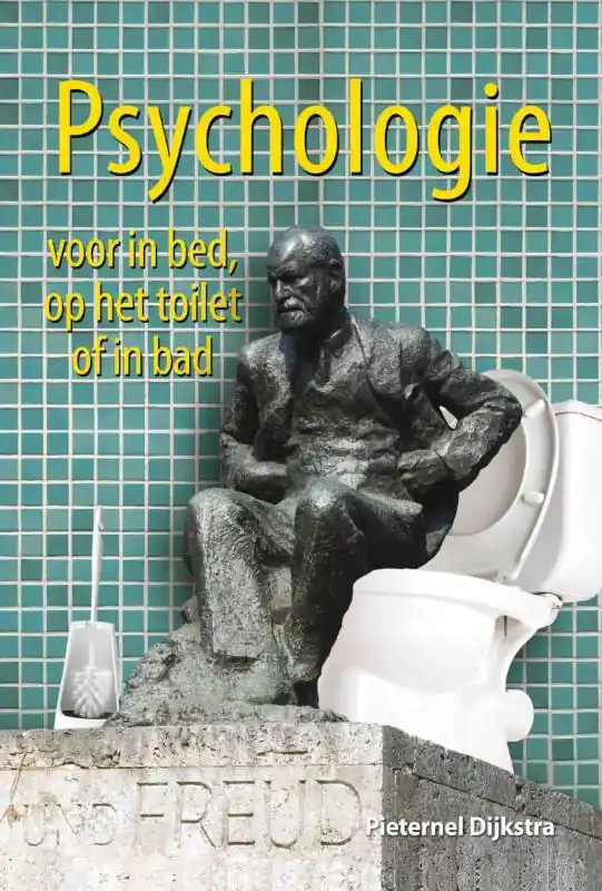 Psychologie voor in bed, op het toilet of in bad - Pieternel Dijkstra Express Levering