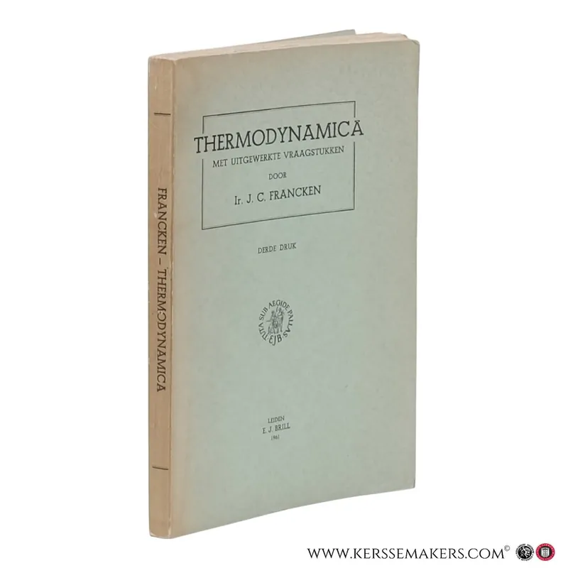 Thermodynamica. Met uitgewerkte vraagstukken. Derde druk. - Francken, J.C. Bestseller