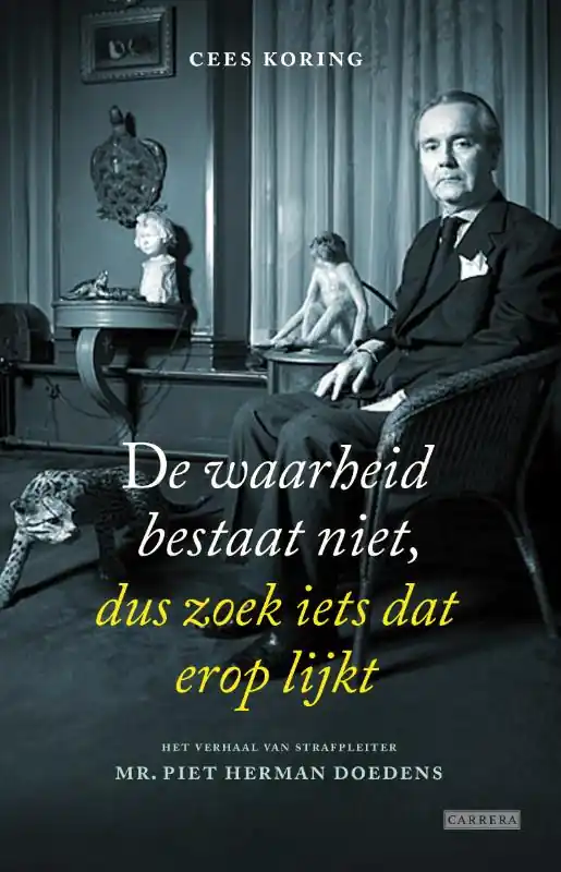 De waarheid bestaat niet, dus zoek iets dat er op lijkt - Cees Koring Veilige Betaling