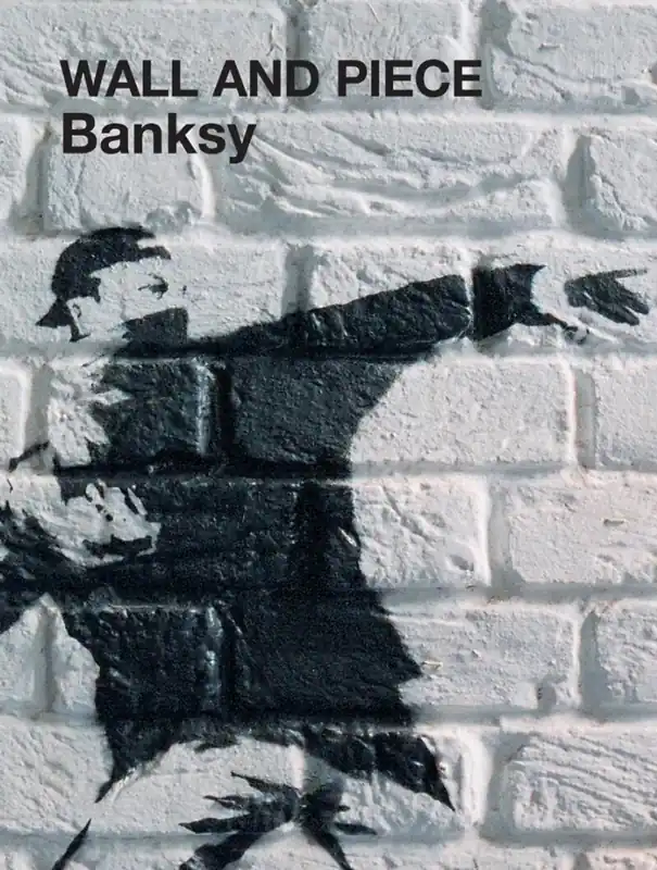 Wall and Piece - Banksy Betrouwbaar