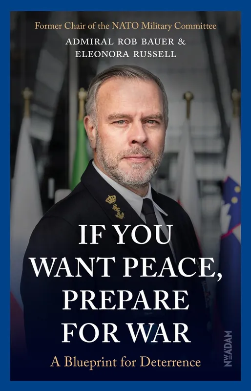 If you want peace, prepare for war - Rob Bauer; Eleonora Russell Lage Prijs