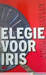 Beste Prijs Elegie voor Iris - John Bailey
