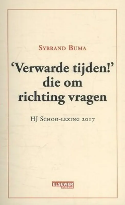 Verwarde tijden! die om richting vragen - Sybrand Buma Hoge Kwaliteit