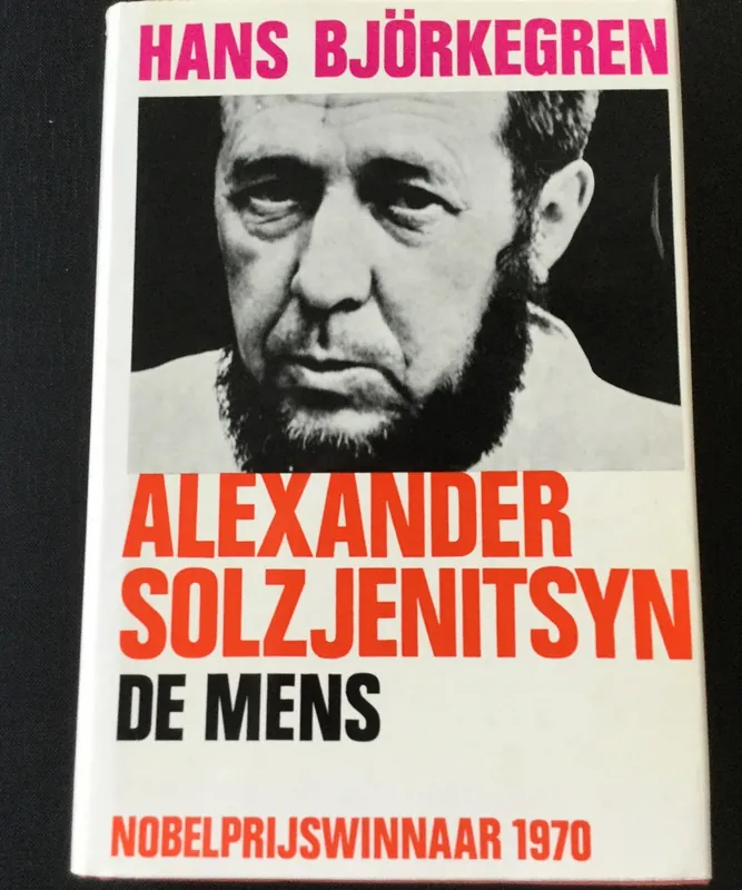 Alexander solsjenitsyn - de mens - Bjorkegren Populair