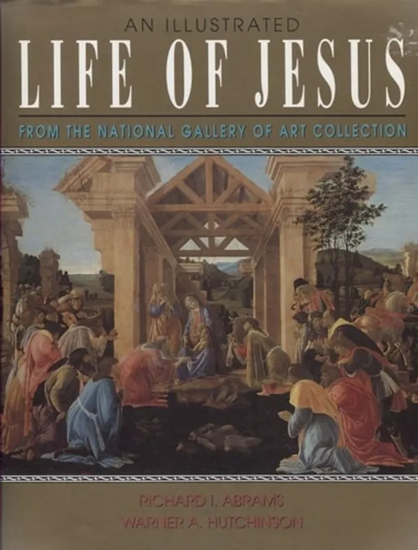 Laatste Versie An illustrated life of Jesus - Richard I. Abrams
