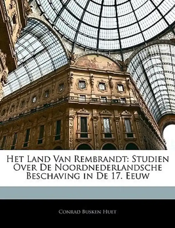 Direct Verzonden Het land van Rembrandt - Conrad Busken Huet