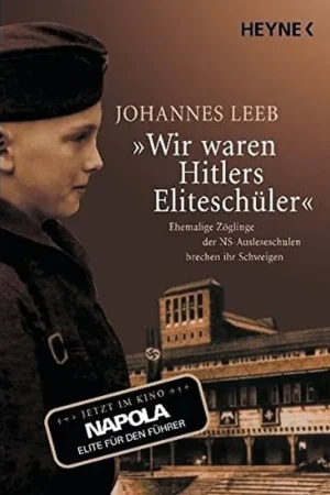 „Wir waren Hitlers Eliteschüler“ - Johannes Leeb Koop Online