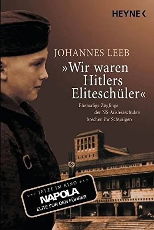 „Wir waren Hitlers Eliteschüler“ - Johannes Leeb Koop Online