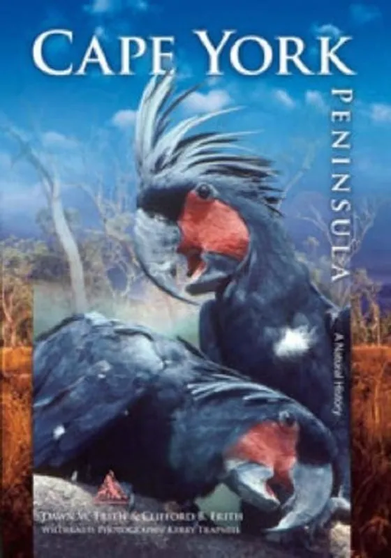 Cape York Peninsula - Dawn W. Frith; Clifford B. Frith Beperkt Aanbod