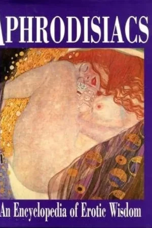 Aphrodisiacs. An Encycolopedia of Erotic Wisdom - Author Koop Vandaag
