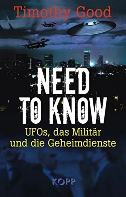 Laatste Kans Need to know: UFOs, das Militär und die Geheimdienste - Timothy Good