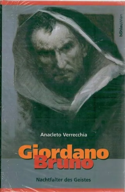 Laatste Kans Giordano Bruno. Nachtfalter des Geistes. - Anacleto Verrecchia