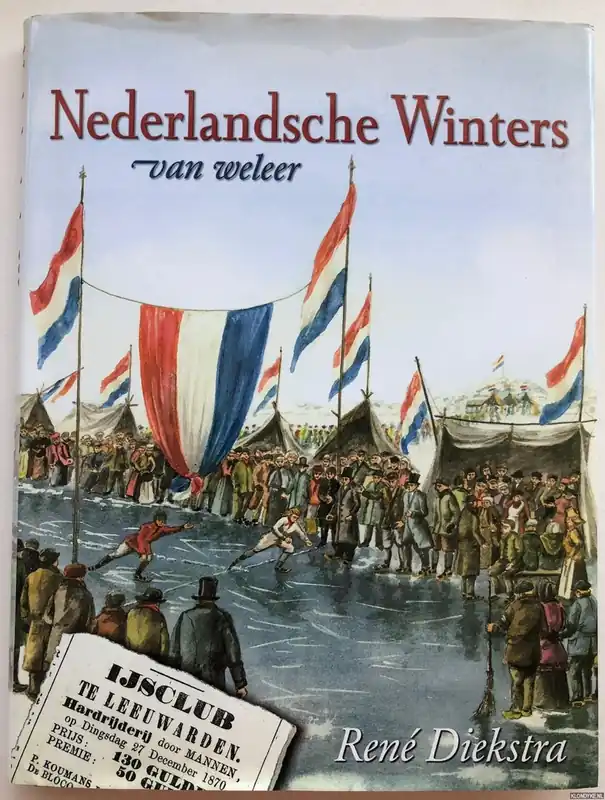 Nederlandsche Winters van weleer - René Diekstra Meest Verkocht